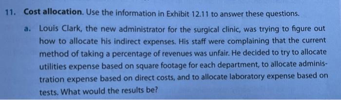  Help, please. EXHIBIT 12.11 BASIC STATISTICS FOR COST ALLOCATION IN A