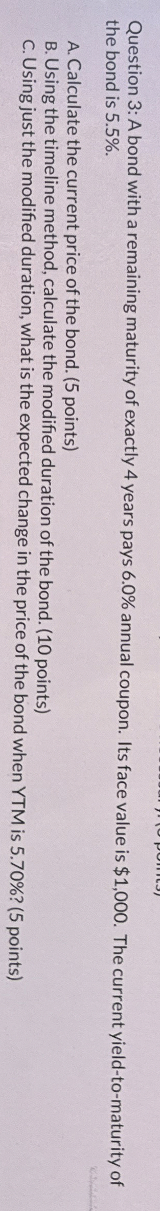  PLEASE GIVE EXCEL SOLUTION. Question 3: A bond with a remaining