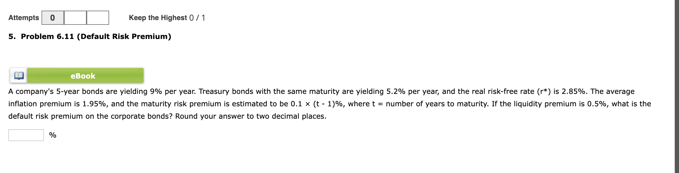  Attempts 0 Keep the Highest 0 / 1 5. Problem 6.11