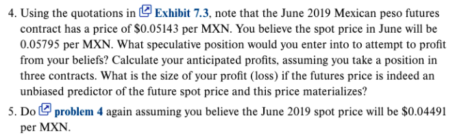  4. Using the quotations in Exhibit 7.3, note that the June