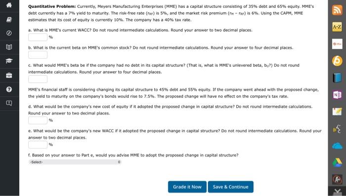  ( Quantitative Problem: Currently, Meyers Manufacturing Enterprises (MME) has a capital