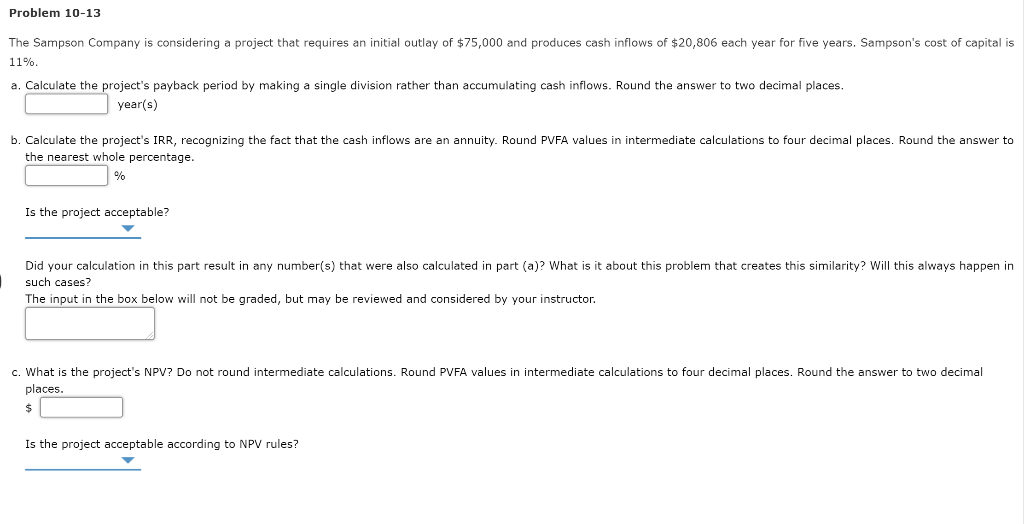  Problem 10-13 The Sampson Company is considering a project that requires