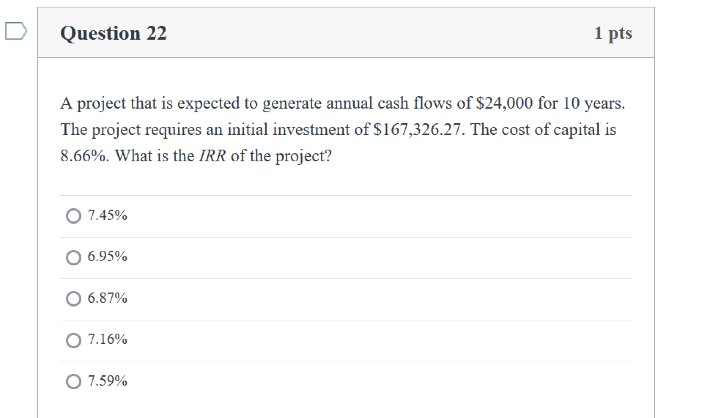 please I need 22 and 23 Question 22 1 pts A project