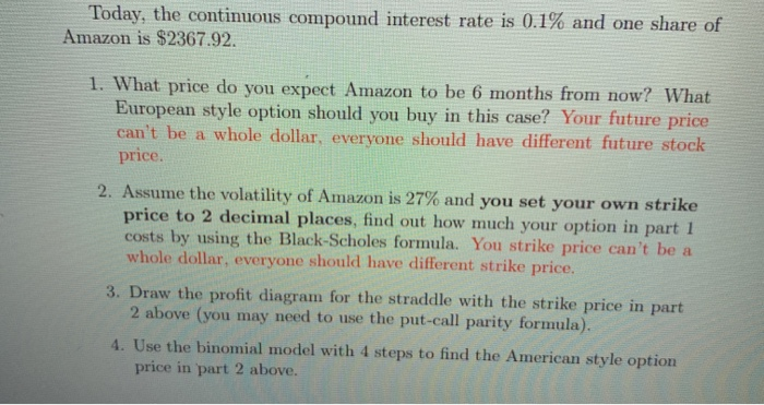  Today, the continuous compound interest rate is 0.1% and one share