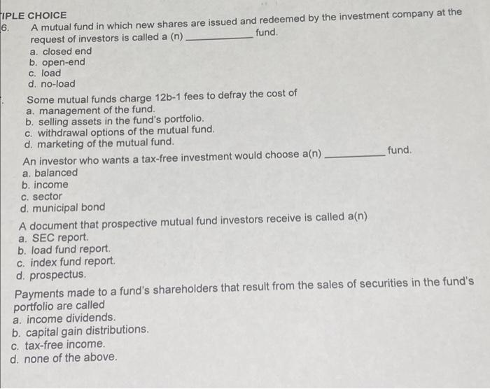 multiple choice questions TIPLE CHOICE 6. A mutual fund in which new