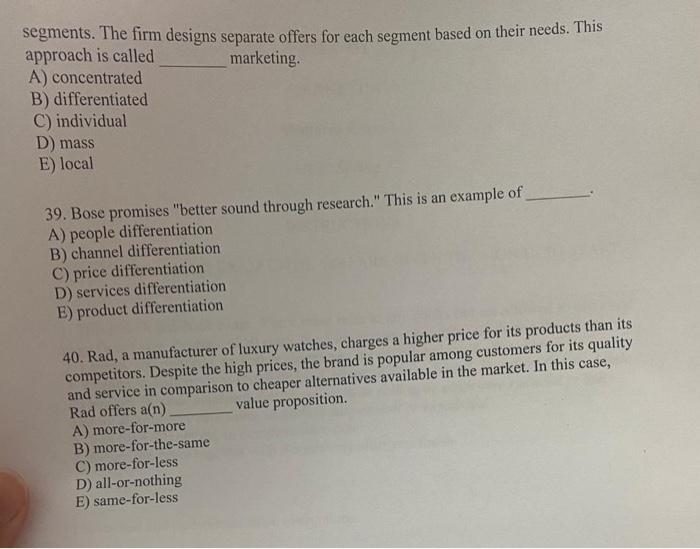  segments. The firm designs separate offers for each segment based on