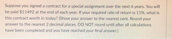  Suppose you signed a contract for a special assignment over the