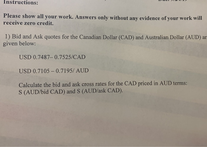  Instructions: Please show all your work. Answers only without any evidence