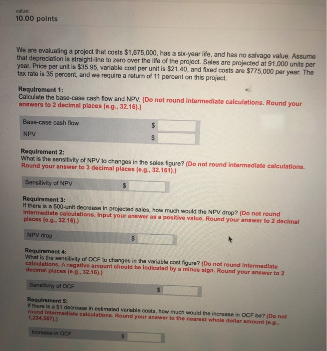  value: 10.00 points We are evaluating a project that costs $1,675,000,