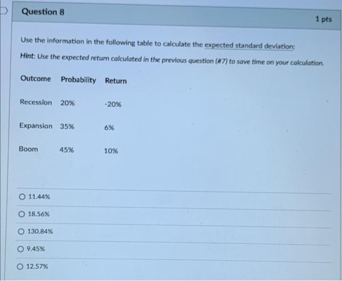  D Question 8 1 pts Use the information in the following