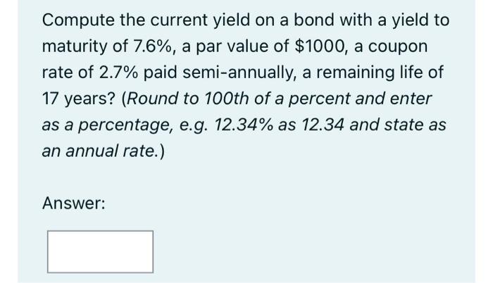  Compute the current yield on a bond with a yield to