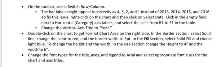  . On the toolbar, select Switch Row/Column. o The bar labels