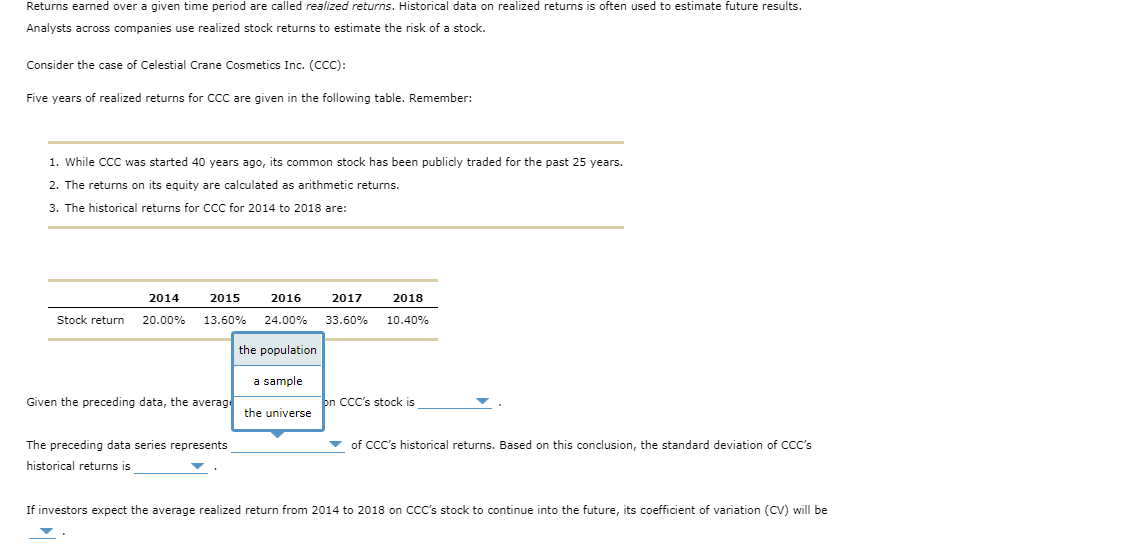 realized (historical)data Returns earned over a given time period are called realized