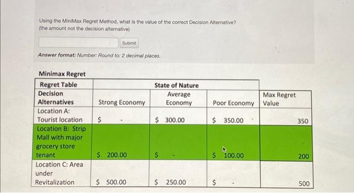 Regret Method, what is the value of the correct Decision Alternative? (the