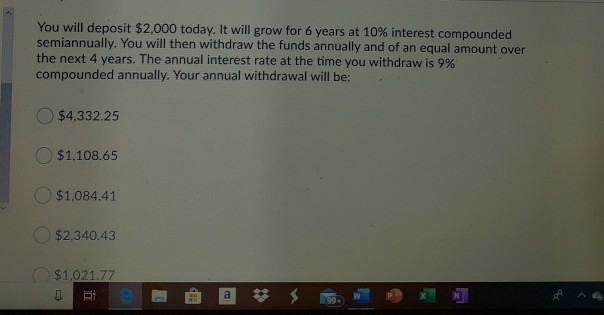 You will deposit $2,000 today. It will grow for 6 years