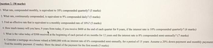  Question 2.08 marks) 1. What rate, compounded monthly, is equivalent to
