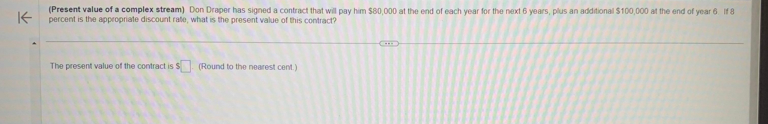 (Present value of a complex stream) Don Draper has signed a