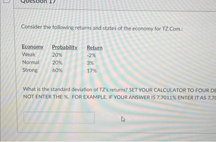 Show Financial Calculator Solution please Consider the following returns and states of