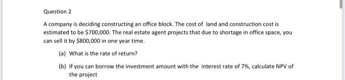  Question 2 A company is deciding constructing an office block. The