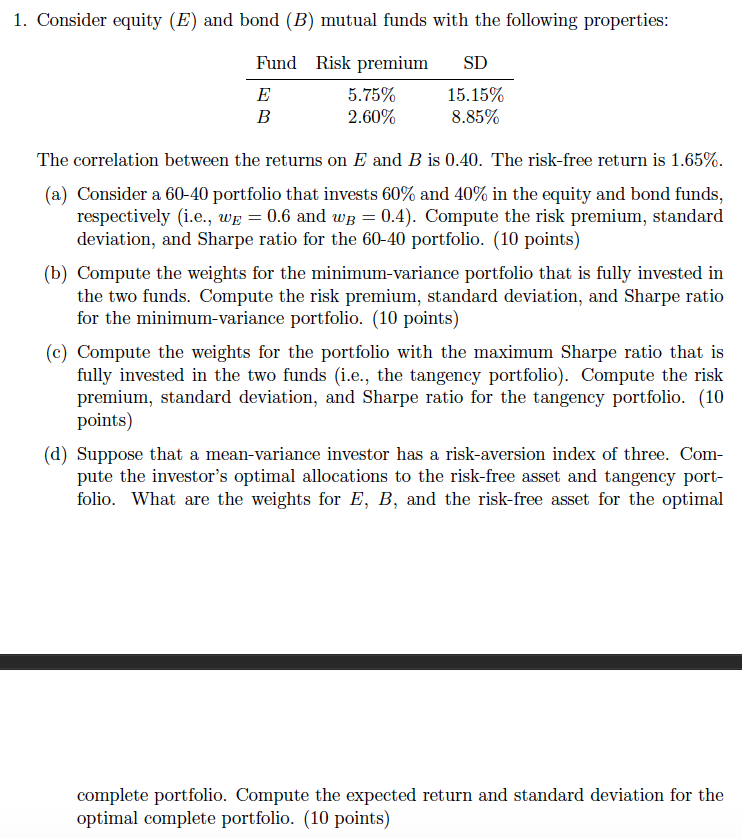 1. Consider equity (E) and bond (B) mutual funds with the