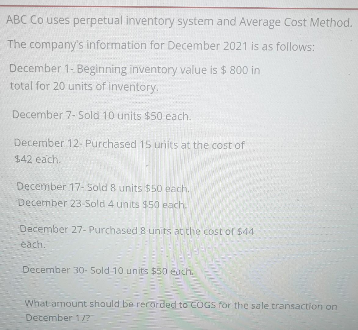  ABC Co uses perpetual inventory system and Average Cost Method. The