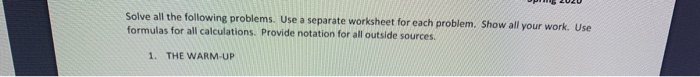  Solve all the following problems. Use a separate worksheet for each
