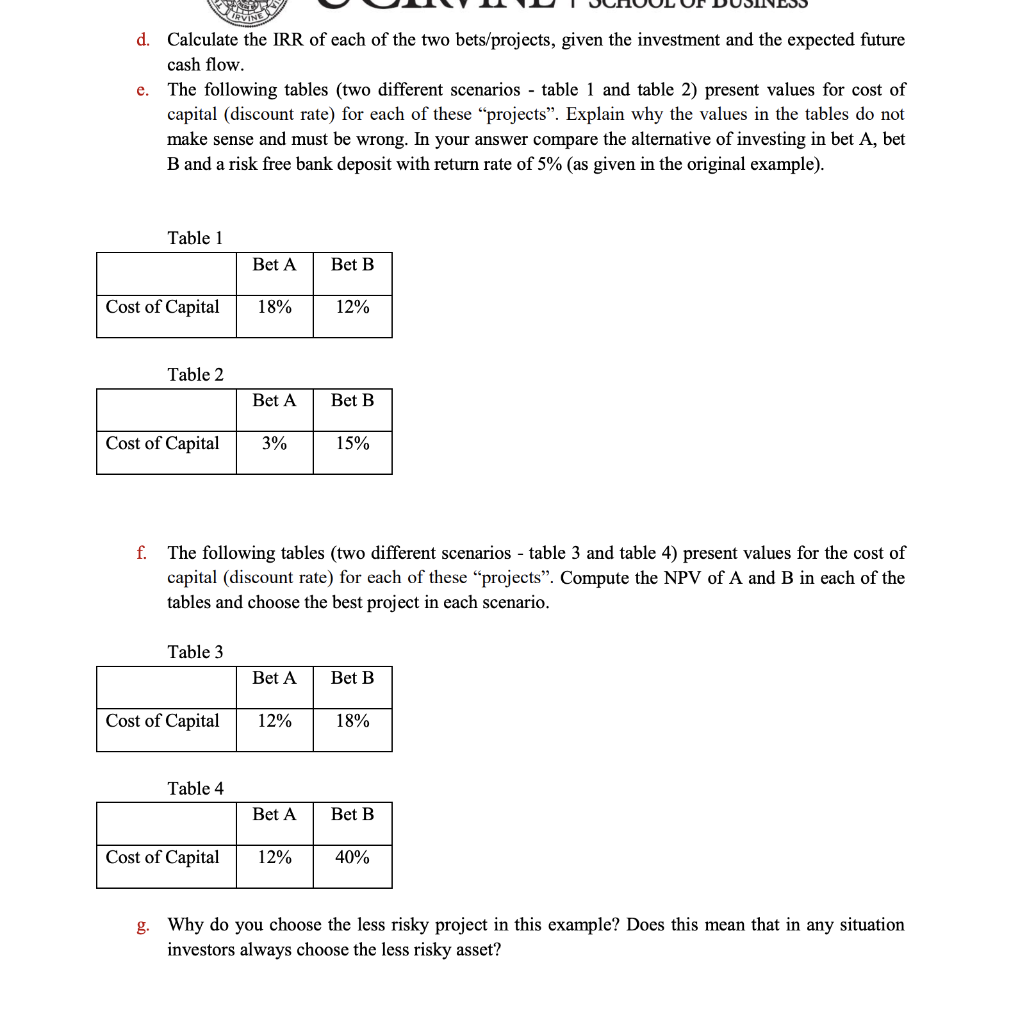 entering each bet is S100. Given a flip of a coin, you