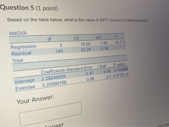  Question 5 (1 point) Based on the table below, what is