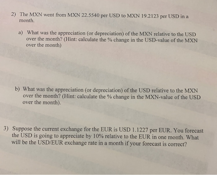  pleass show step by step solution 2) The MXN went from
