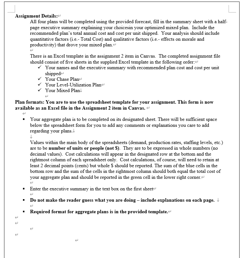 overtime. However, in a level- utilizationstrategy the staffing is kept level, but