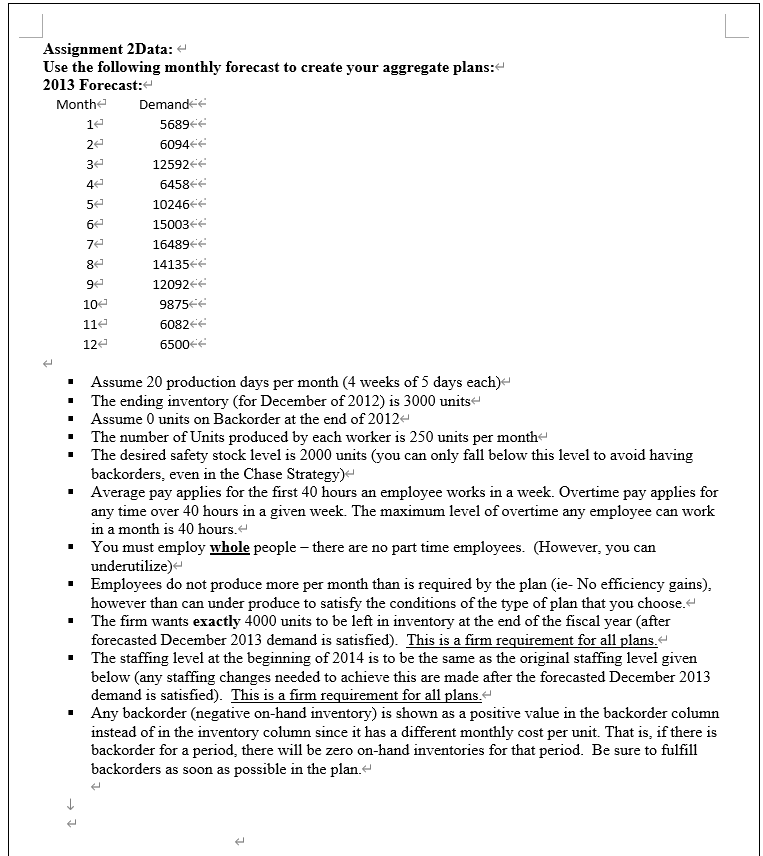 production is varied to meet demand. In the level- utilization strategy overtime