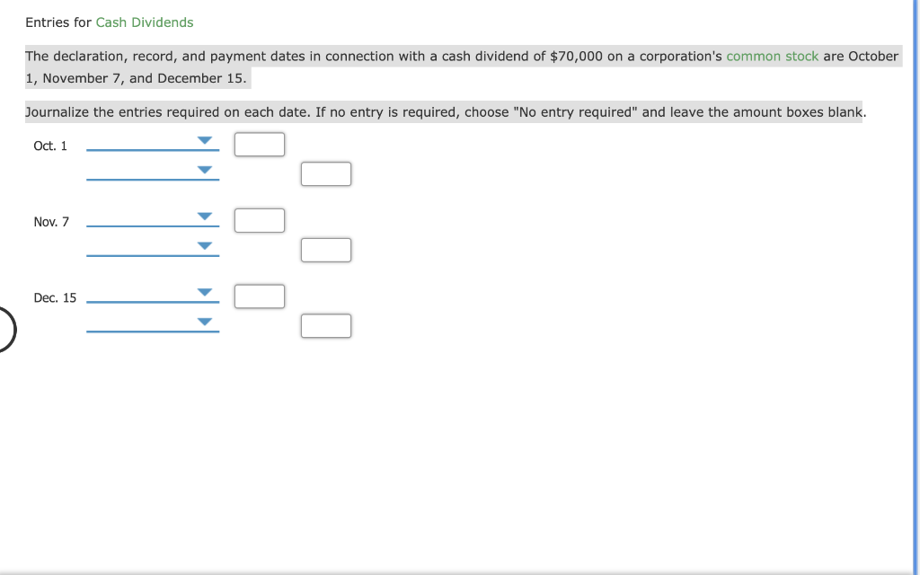  Entries for Cash Dividends The declaration, record, and payment dates in