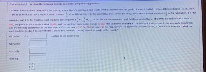  Formulate but do not solve the following exercise as a linear