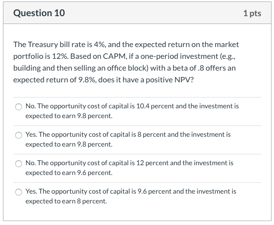 Please with full explained steps Question 10 1 pts The Treasury