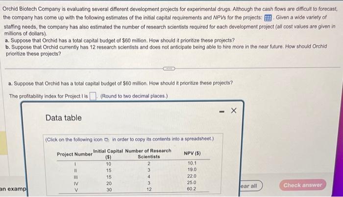  Orchid Biotech Company is evaluating several different development projects for experimental
