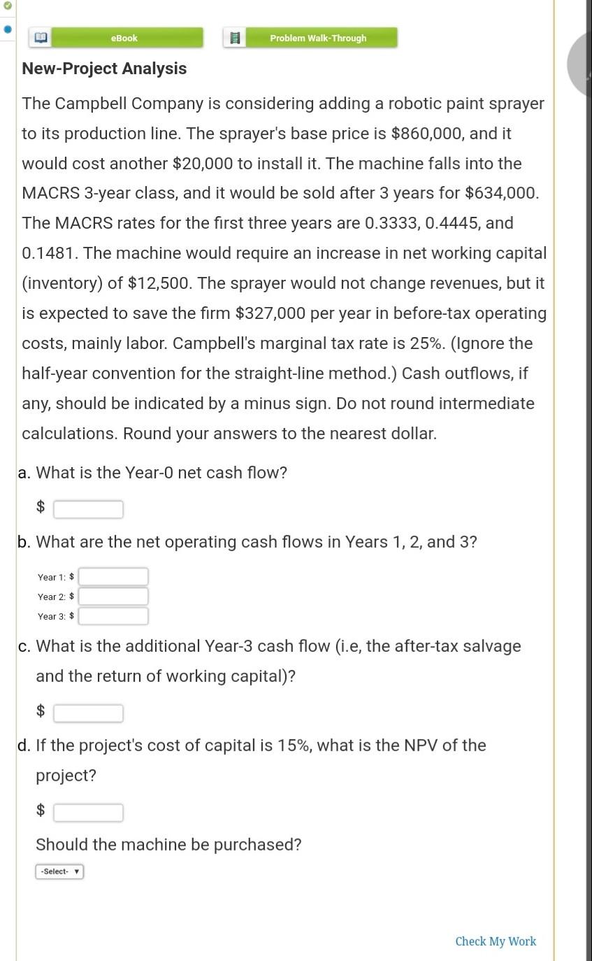 DIE eBook Problem Walk-Through New-Project Analysis The Campbell Company is considering