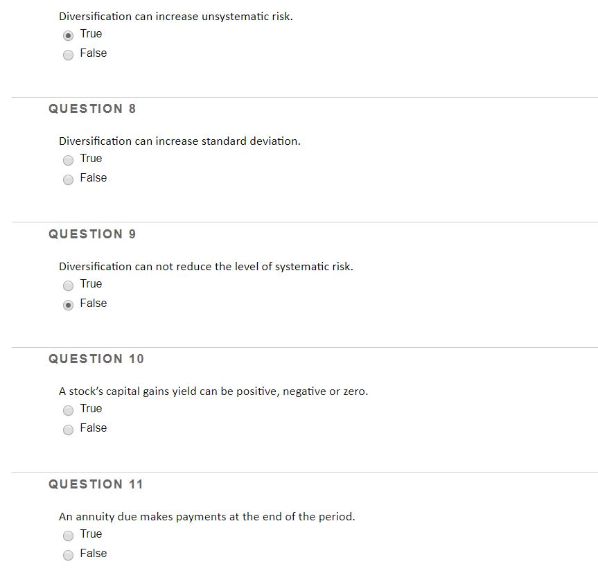 Diversification can increase unsystematic risk. True False QUESTION 8 Diversification can