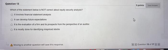  5 points Save Answer Question 13 Which of the statement below
