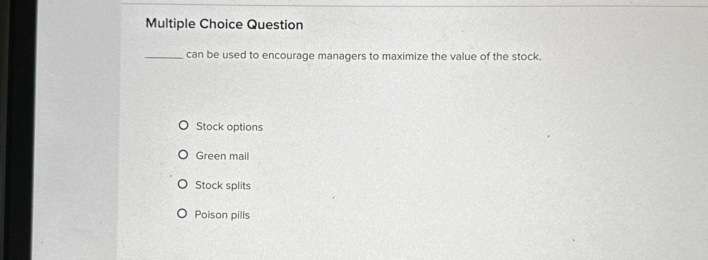  Multiple Choice Question can be used to encourage managers to maximize
