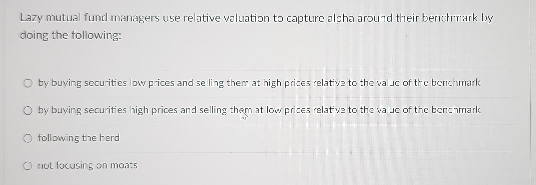  Lazy mutual fund managers use relative valuation to capture alpha around
