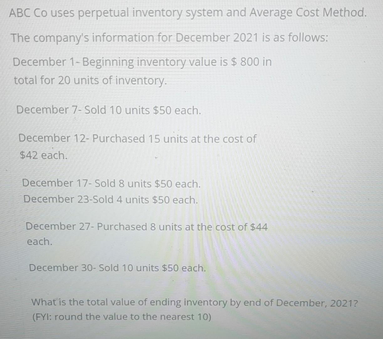  ABC Co uses perpetual inventory system and Average Cost Method. The