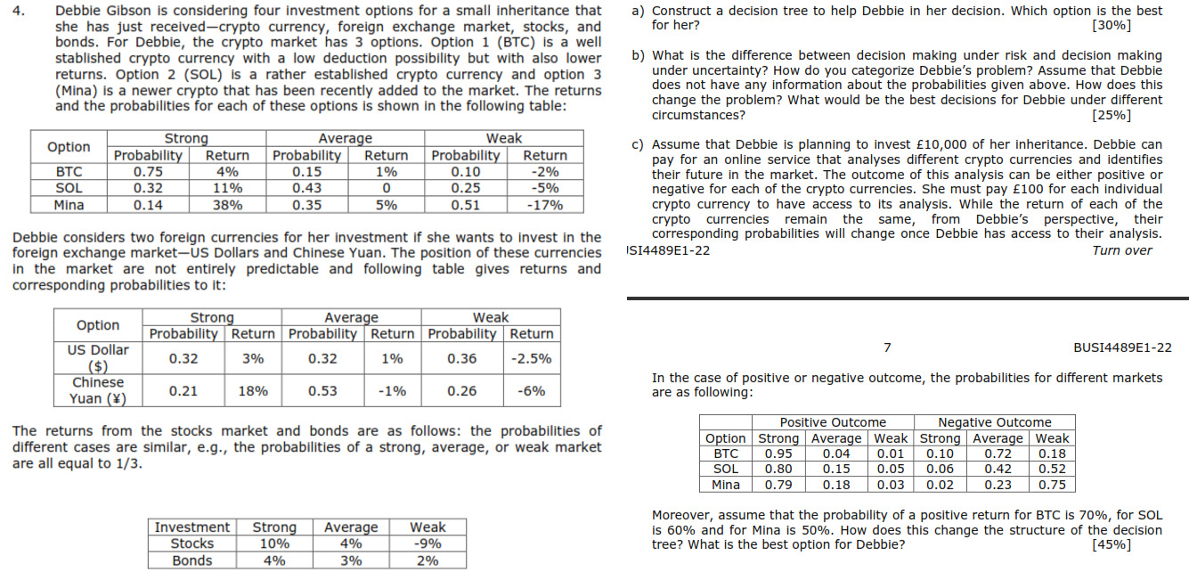 4. a) Construct a decision tree to help Debbie in her