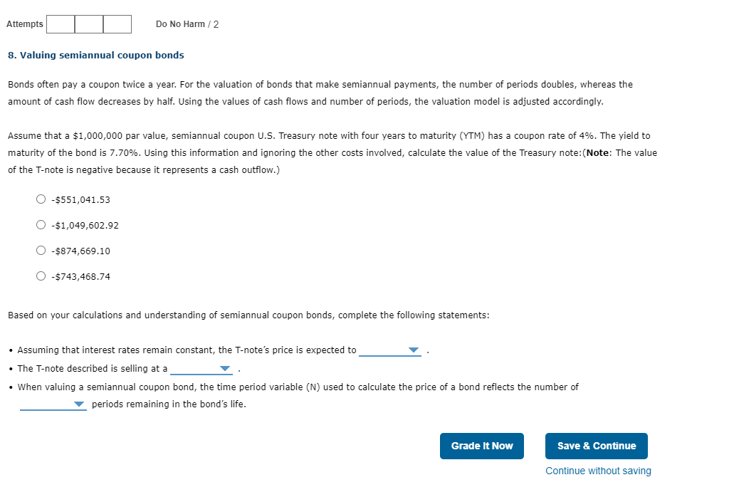 Attempts Do No Harm / 2 8. Valuing semiannual coupon bonds