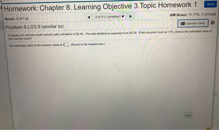  Homework: Chapter 8. Learning Objective 3. Topic Homework 1 save Score: