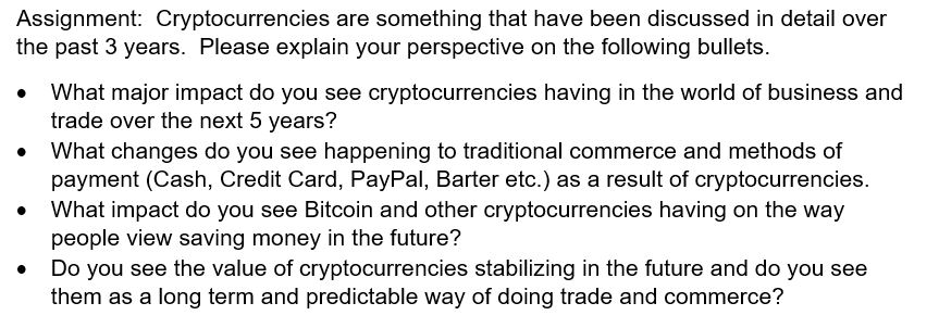  Assignment: Cryptocurrencies are something that have been discussed in detail over
