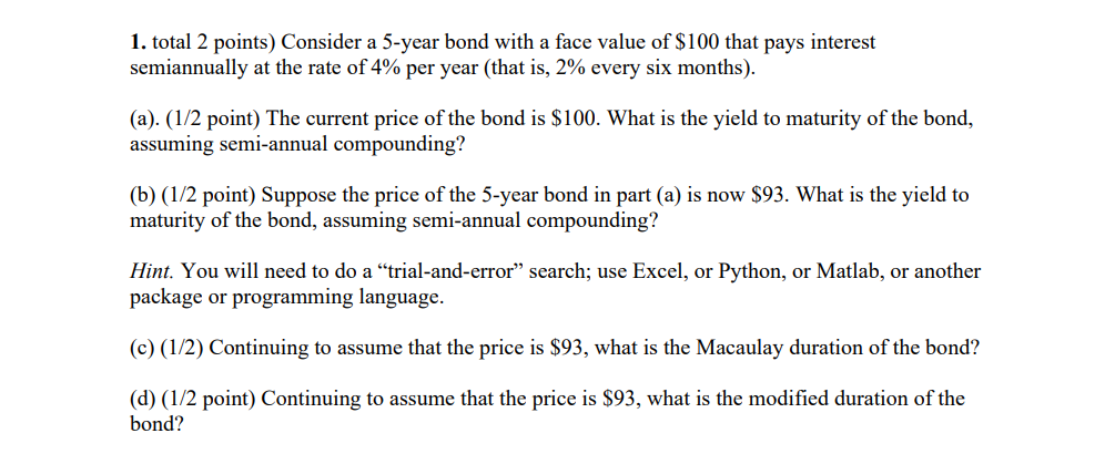 1. total 2 points) Consider a 5-year bond with a face