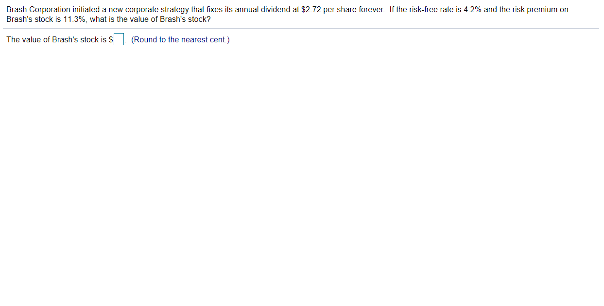  Brash Corporation initiated a new corporate strategy that fixes its annual