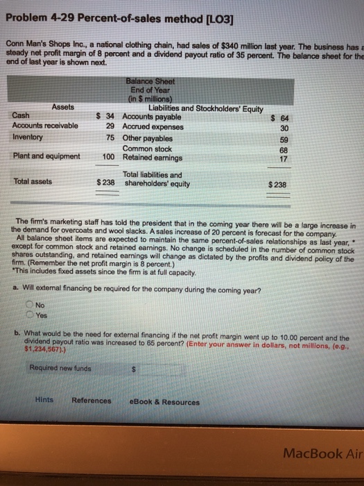  Problem 4-29 Percent-of-sales method [LO3] Conn Man's Shops Inc., a national