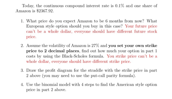  Today, the continuous compound interest rate is 0.1% and one share