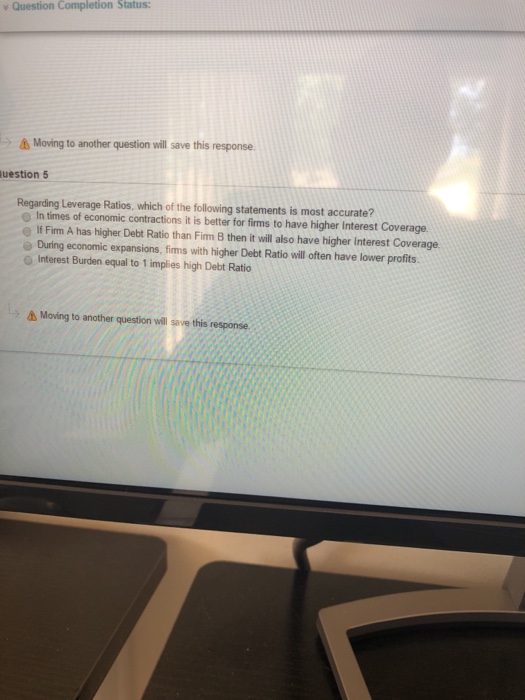  v Question Completion Status: & Moving to another question will save